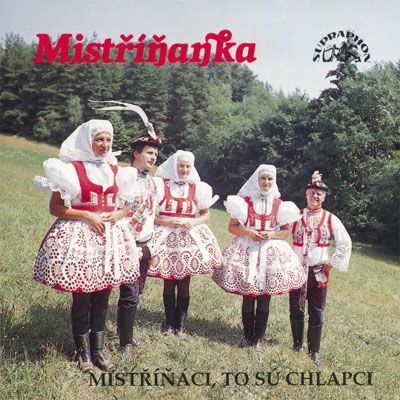 Mistříňáci, to sů chlapci Mistříňáci, to sů chlapci